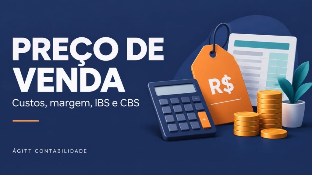 Preço de venda com IBS e CBS: calculadora, etiqueta de preço e planilha da Ágitt Contabilidade